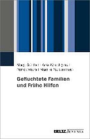 Geflüchtete Familien und Frühe Hilfen de Marga Günther