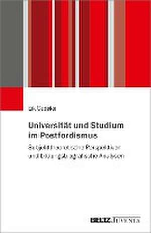 Universität und Studium im Postfordismus de Eik Gädeke