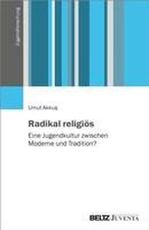 Radikal religiös de Umut Akku¿