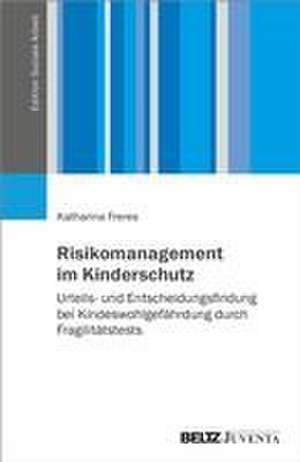 Risikomanagement im Kinderschutz de Katharina Freres