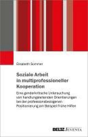 Soziale Arbeit in multiprofessioneller Kooperation de Elisabeth Sommer