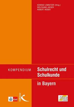 Kompendium Schulrecht und Schulkunde in Bayern de Konrad Lemnitzer