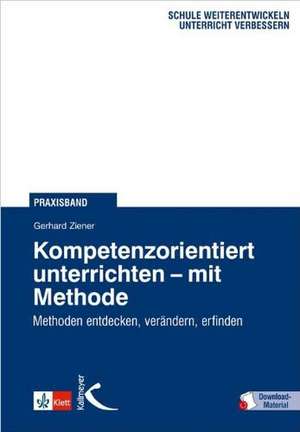 Kompetenzorientiert unterrichten  mit Methode de Mathias Kessler