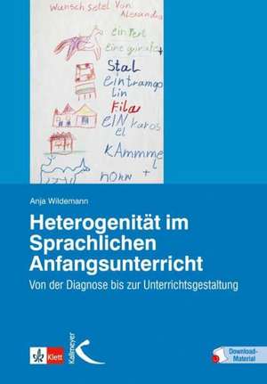 Heterogenität im Sprachlichen Anfangsunterricht de Anja Wildemann