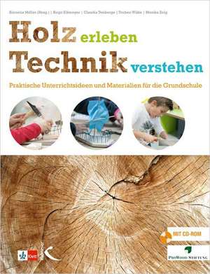 Holz erleben - Technik verstehen de Kornelia Möller