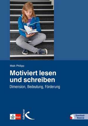 Motiviert lesen und schreiben de Maik Philipp