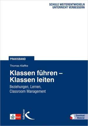 Klassen führen - Klassen leiten de Thomas Klaffke