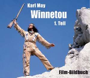 Karl May. Winnetou 1. Teil de Michael Petzel