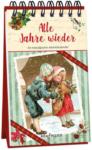 Alle Jahre wieder. Ein nostalgischer Adventskalender de Anna Georg