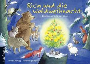 Rica und die Waldweihnacht de Renate Schupp