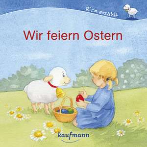 Wir feiern Ostern de Katharina Mauder