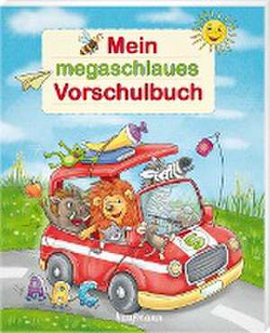 Mein megaschlaues Vorschulbuch de Klara Kamlah