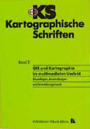 GIS und Kartographie im multimedialen Umfeld