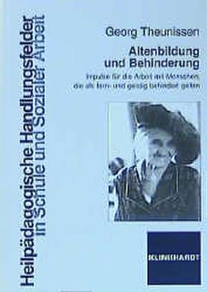 Altenbildung und Behinderung de Georg Theunissen