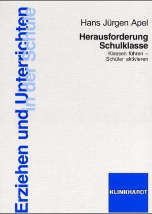 Herausforderung Schulklasse de Hans Jürgen Apel