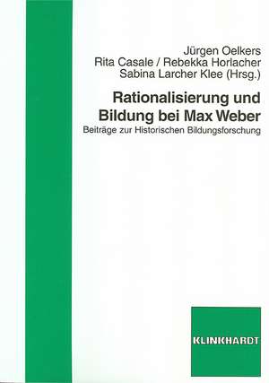 Rationalisierung und Bildung bei Max Weber de Jürgen Oelkers