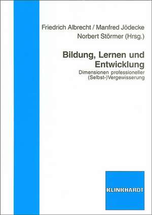 Bildung, Lernen und Entwicklung de Friedrich Albrecht