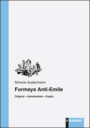 Formeys Anti-Emile de Simone Austermann