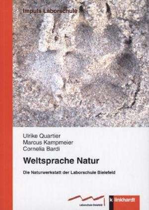 Weltsprache Natur de Ulrike Quartier