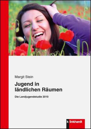 Jugend in ländlichen Räumen de Margit Stein