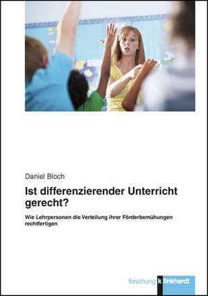 Ist differenzierender Unterricht gerecht? de Daniel Bloch