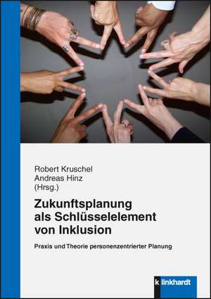 Zukunftsplanung als Schlüsselelement von Inklusion de Robert Kruschel