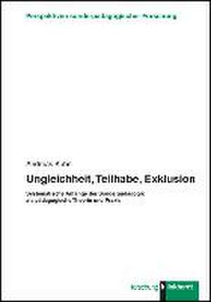 Ungleichheit, Teilhabe, Exklusion de Andreas Kuhn