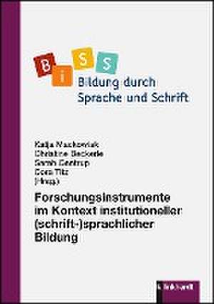 Forschungsinstrumente im Kontext institutioneller (schrift-)sprachlicher Bildung de Katja Mackowiak