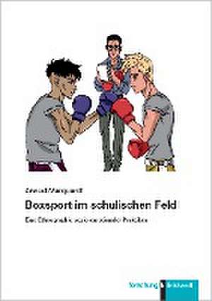 Boxsport im schulischen Feld de Arwed Marquardt