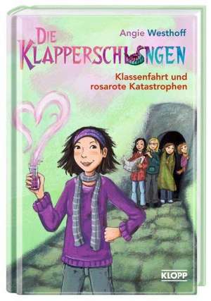 Die Klapperschlangen 03 - Klassenfahrt und rosarote Katastrophen de Angie Westhoff