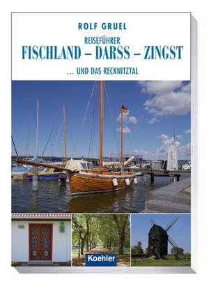 Reiseführer Fischland - Darß - Zingst de Rolf Gruel