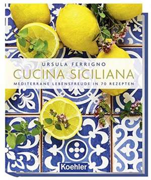 Cucina Siciliana de Ursula Ferrigno