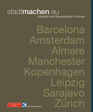 stadtmachen.eu - Urbanität und Planungskultur in Europa de Johann Jessen