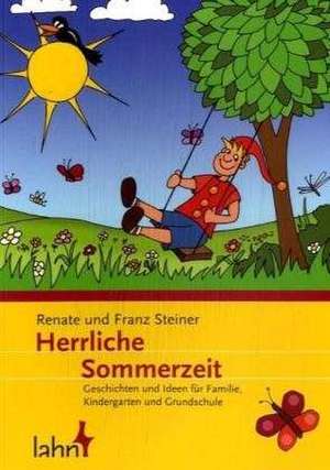 Herrliche Sommerzeit de Renate Steiner