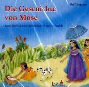 Die Geschichte von Mose de Rolf Krenzer