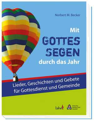 Mit Gottes Segen durch das Jahr de Norbert M Becker