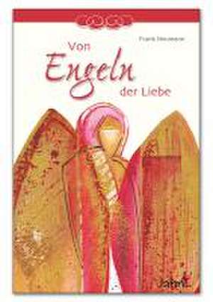 Von Engeln der Liebe de Frank Neumann