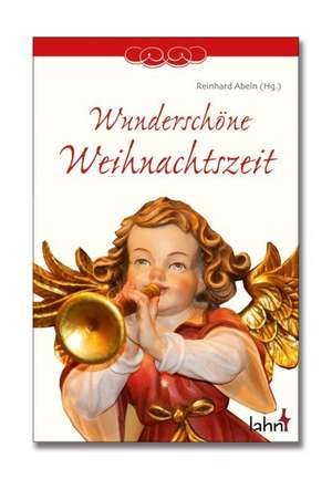 Wunderschöne Weihnachtszeit de Reinhard Abeln