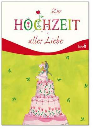 Zur Hochzeit alles Liebe de Irmgard Erath