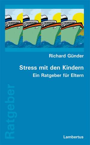 Stress mit den Kindern de Richard Günder