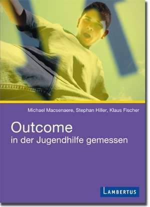 Outcome in der Jugendhilfe gemessen de Michael Macsenaere