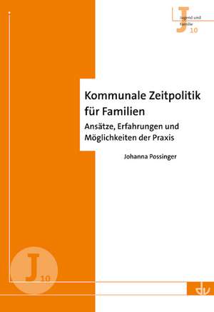 Kommunale Zeitpolitik für Familien de Johanna Possinger