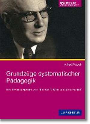 Grundzüge systematischer Pädagogik de Alfred Petzelt