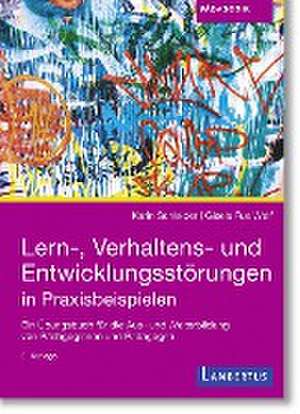 Lern-, Verhaltens- und Entwicklungsstörungen in Praxisbeispielen de Karin Schleider