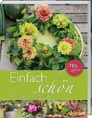 Einfach schön - Deko-Ideen aus der Natur - Teil 2 de Gerda von Lienen