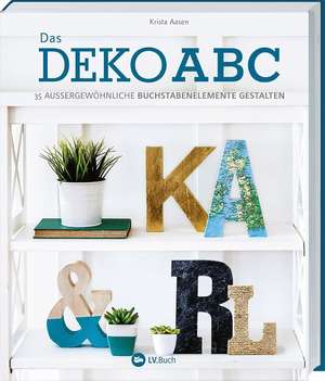 Das Deko-ABC de Krista Aasen