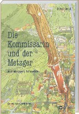 Die Kommissarin und der Metzger - Auf Messers Schneide de Bent Ohle