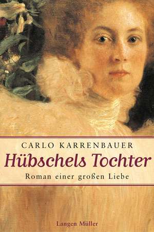 Hübschels Tochter de Carlo Karrenbauer