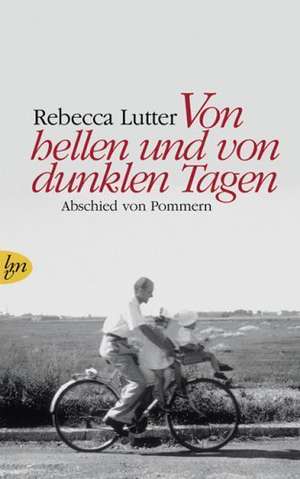 Von hellen und von dunklen Tagen de Rebecca Lutter