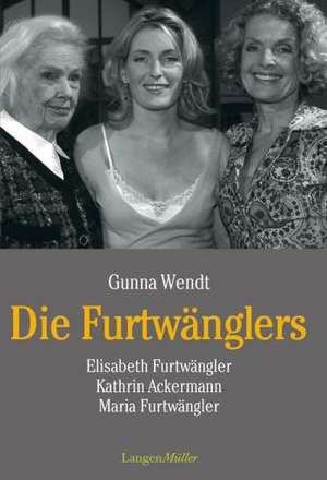 Wir Furtwänglers de Gunna Wendt